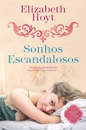 Sonhos Escandalosos Série Maiden Lane - 3.º Livro (Portuguese Edition) Elizabeth Hoyt Books