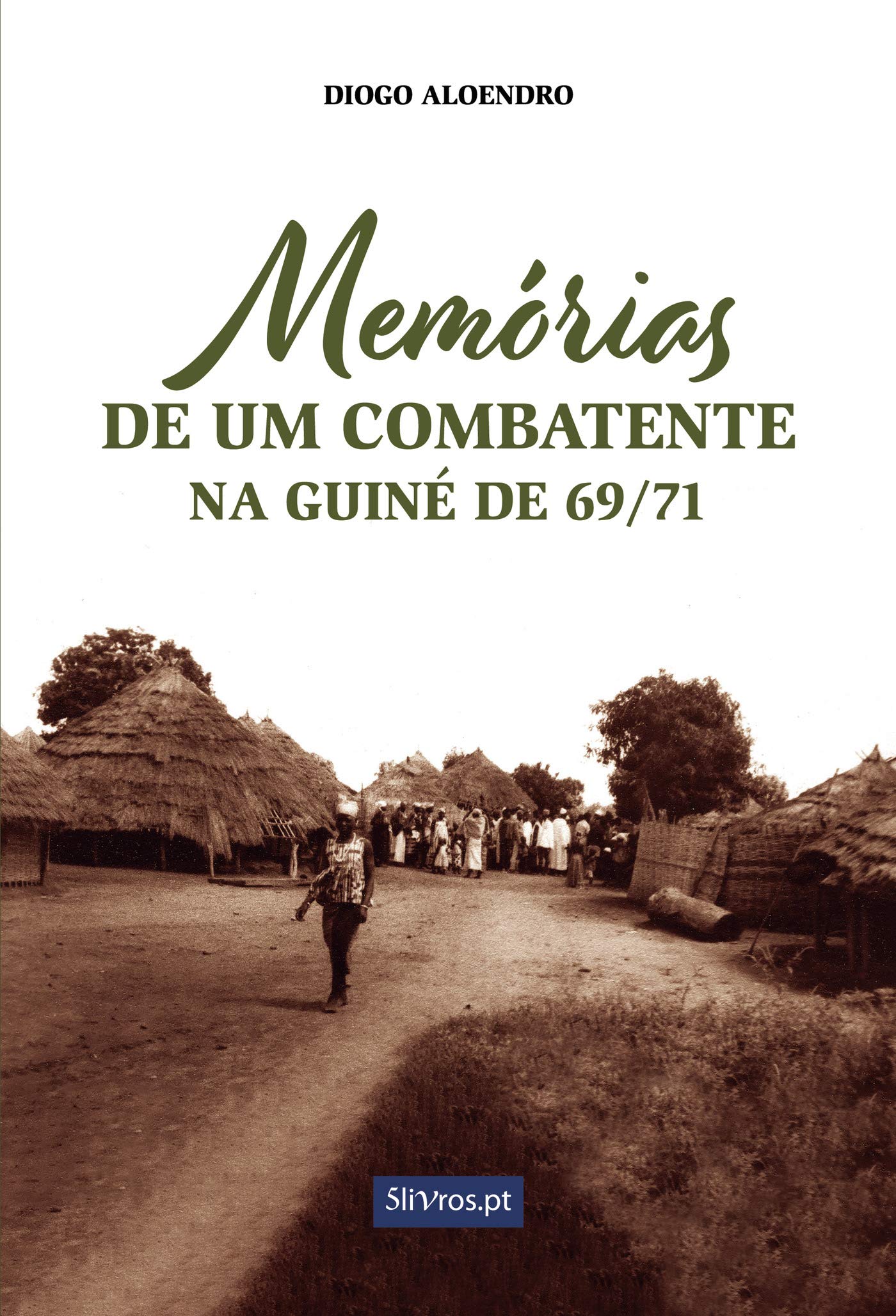 Memórias de um combatente: na Guiné de 69?71 book