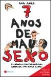 7 Anos de Mau Sexo - Crónicas Constrangedoras book