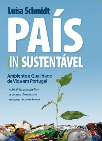 País (In)Sustentável - Ambiente e Qualidade de Vida em Portugal (Portuguese Edition) Luísa Schmidt book