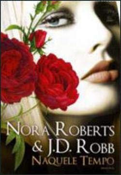 Naquele Tempo (Portuguese Edition) J. D. Robb , Nora Roberts Books