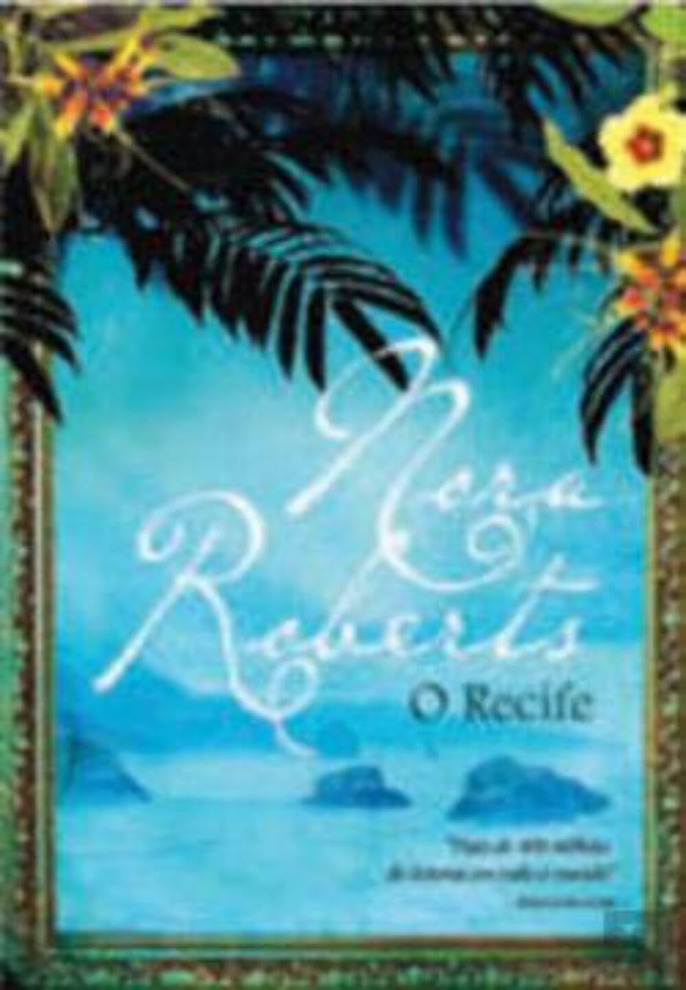 O Recife (Portuguese Edition) Nora Roberts Books