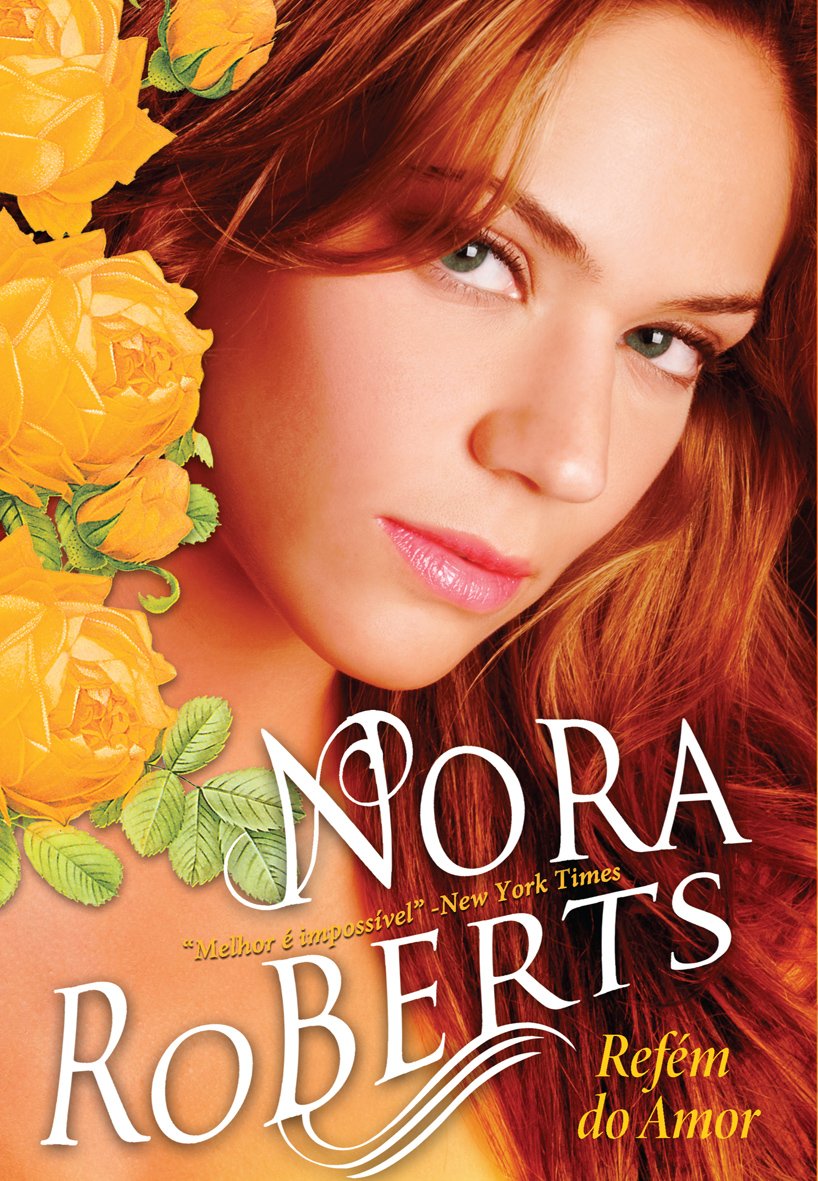 Refém do Amor (Portuguese Edition) Nora Roberts book