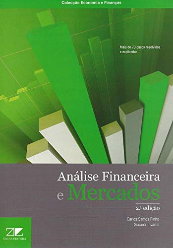 Análise Financeira e Mercados (Portuguese Edition) Susana Vasconcelos Tavares e Carlos Santos Pinho book