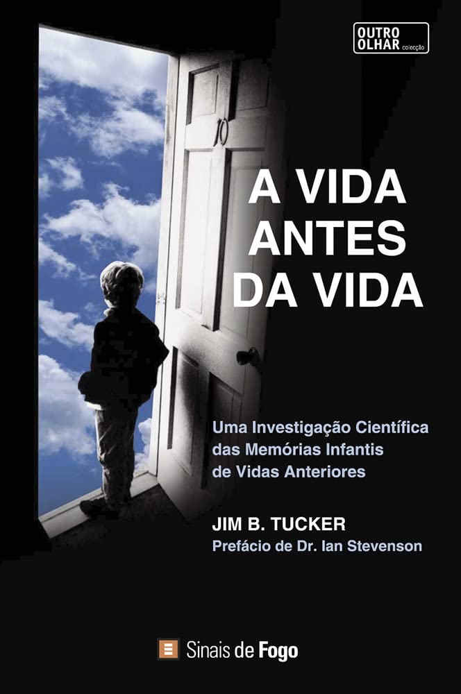 A Vida Antes da Vida (Portuguese Edition) Jim B. Tucker book