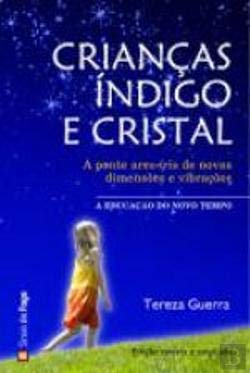 Crianças Índigo e Cristal (Portuguese Edition) Tereza Guerra book