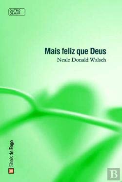 Mais Feliz que Deus (Portuguese Edition) Neale Donald Walsch book