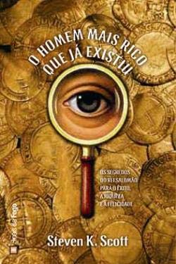 O Homem Mais Rico Que Já Existiu (Portuguese Edition) Steven K. Scott book