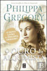 O Ouro do Alquimista (Portuguese Edition) Philippa Gregory book