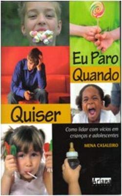 Eu Paro Quando Quiser (Portuguese Edition) Mena Casaleiro book