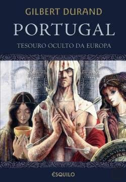 Portugal - Tesouro Oculto da Europa (Portuguese Edition) Gilbert Durand Books