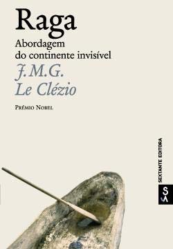 Raga Abordagem do continente invisível (Portuguese Edition) J. M. G. Le Clézio book