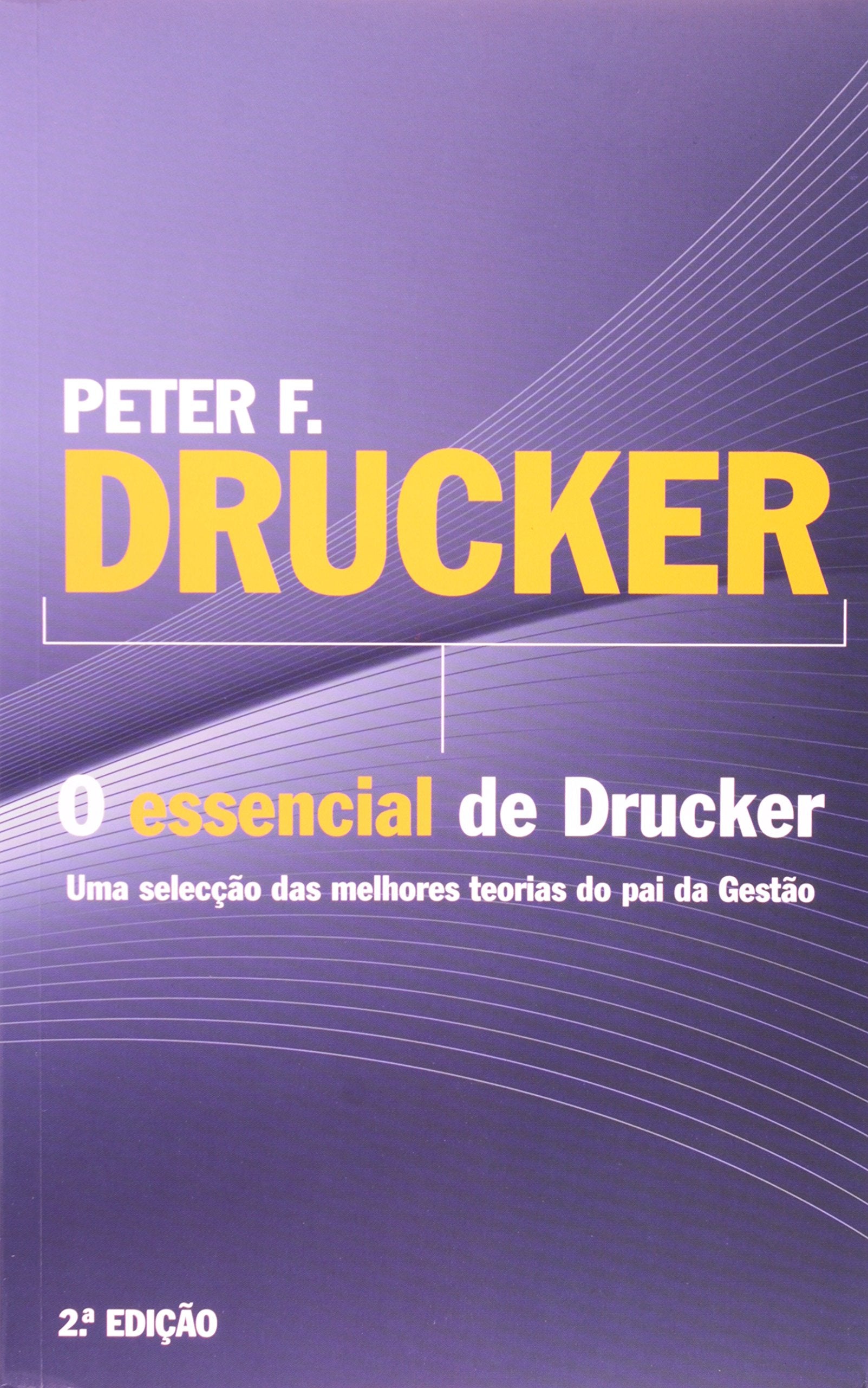 Peter F. Drucker - O Essencial de Drucker (Portuguese Edition) Peter F. Drucker book