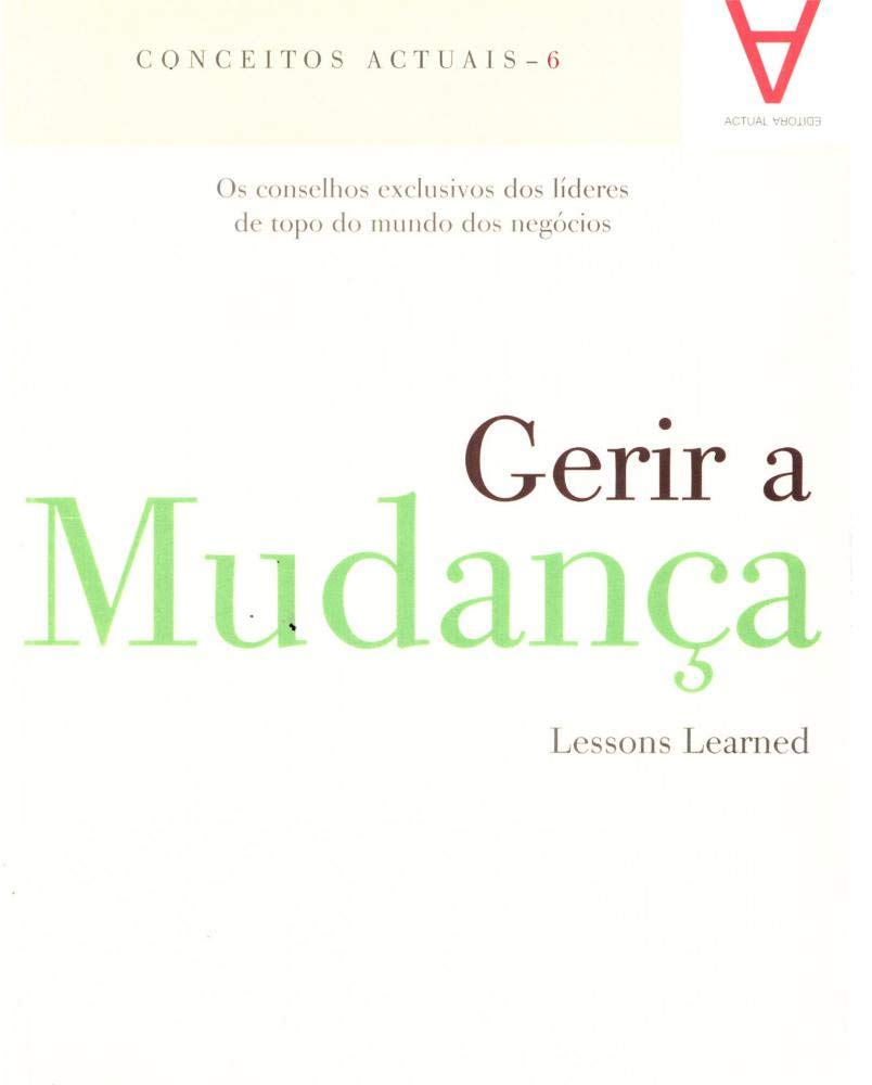 Gerir a Mudança. Os Conselhos Exclusivos dos Líderes de Topo do Mundo dos Negócios book
