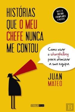 Histórias que o Meu Chefe Nunca me Contou (Portuguese Edition) Juan Mateo book
