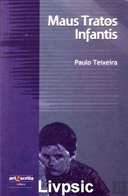 Maus Tratos Infantis (Portuguese Edition) paulo teixeira book