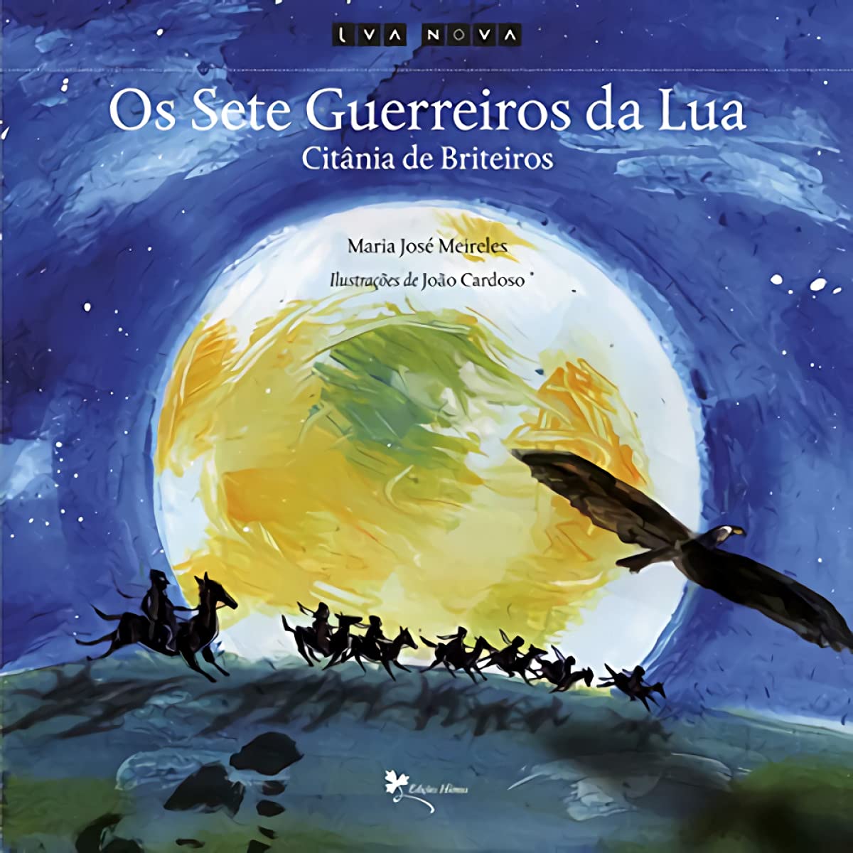 Os Sete Guerreiros da Lua (Portuguese Edition) Maria José Meireles book