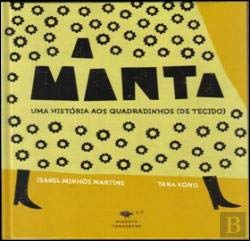 A Manta Uma história aos quadradinhos (de tecido) (Portuguese Edition) Isabel Minhós Martins book