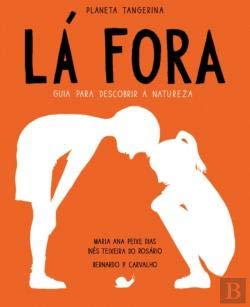 Lá Fora. Guia Para Descobrir a Natureza (portugiesisch) Books
