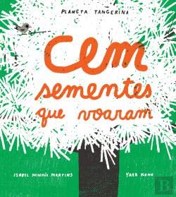 Cem Sementes que Voaram (Portuguese Edition) Isabel Minhós Martins e Yara Kono Books