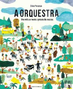 A Orquestra Uma volta ao mundo à procura dos músicos (Portuguese Edition) Cloé Perarnau book