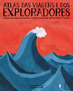 Atlas das Viagens e dos Exploradores (Portuguese Edition) Isabel Minhós Martins book