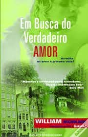 Em Busca do Verdadeiro Amor (Portuguese Edition) William Nicholson book