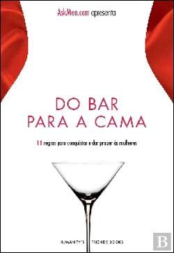 Do Bar para a Cama 11 Regras para conquistar e dar prazer às mulheres book