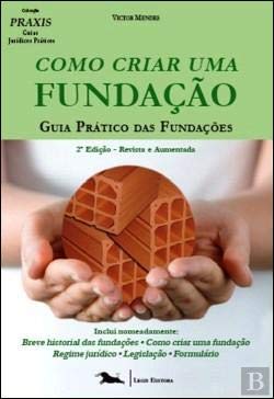Como Criar uma Fundação Guia prático das Fundações (2ª edição revista e Actualizada) book