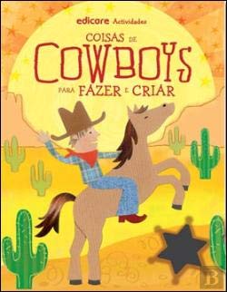 Coisas de Cowboys Para Fazer e Criar (Portuguese Edition) Emily Bone, Erica Harrison book