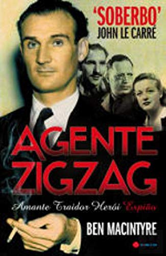 Agente ZigZag Amante. Traidor. Herói. Espião (Portuguese Edition) Ben Macintyre book
