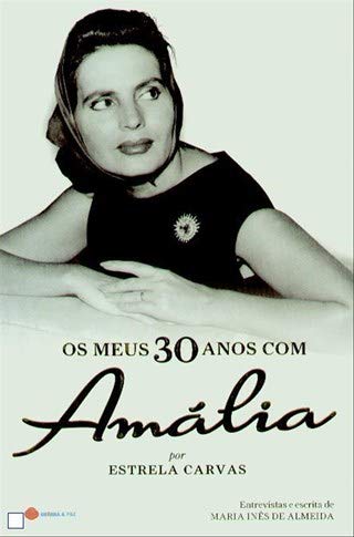 Os meus 30 anos com Amália (portugiesisch) Books