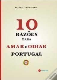 10 Razões Para Odiar e Amar Portugal (Portuguese Edition) António Costa Santos Books