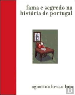 Fama e Segredo na História de Portugal (Portuguese Edition) Agustina Bessa-Luís book