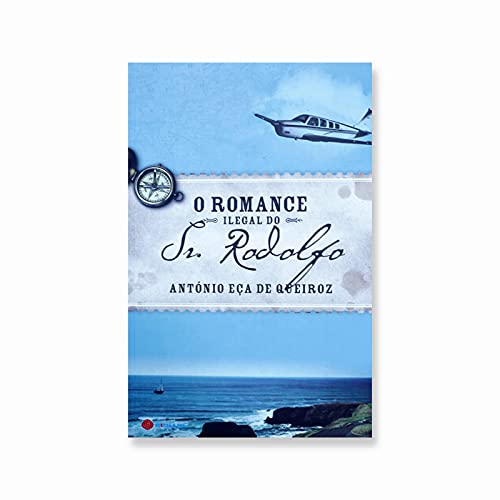 O Romance Ilegal do Sr.Rodolfo (Portuguese Edition) António Eça de Queiroz book