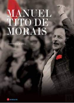 Manuel Tito de Morais Fotobiografia (Portuguese Edition) Vários book