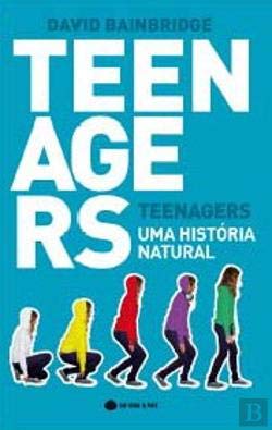 Teenagers - Uma Historia Natural (Portuguese Edition) David Bainbridge book