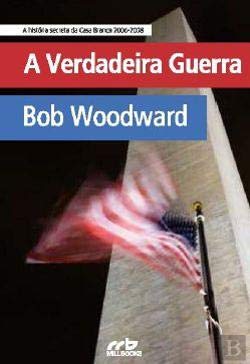 A Verdadeira Guerra História Secreta da Casa Branca 2006-08 book