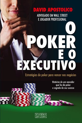 O Poker e o Executivo (Portuguese Edition) David Apostolico book