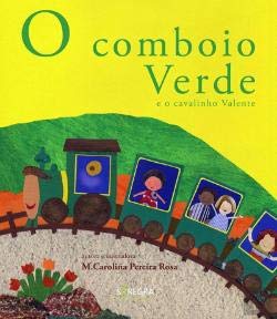 O Comboio Verde e o Cavalinho Valente book