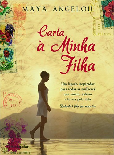 Carta à Minha filha (Portuguese Edition) Maya Angelou Books