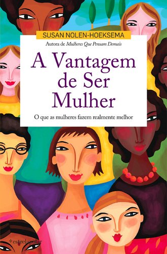 A vantagem de ser mulher (Portuguese Edition) Susan Nolen-Hoeksema book