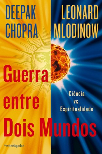 Guerra Entre Dois Mundos (Portuguese Edition) Leonard Mlodinow , Deepak Chopra book