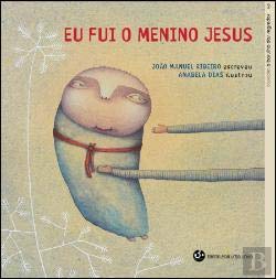 Eu Fui o Menino Jesus (Portuguese Edition) book