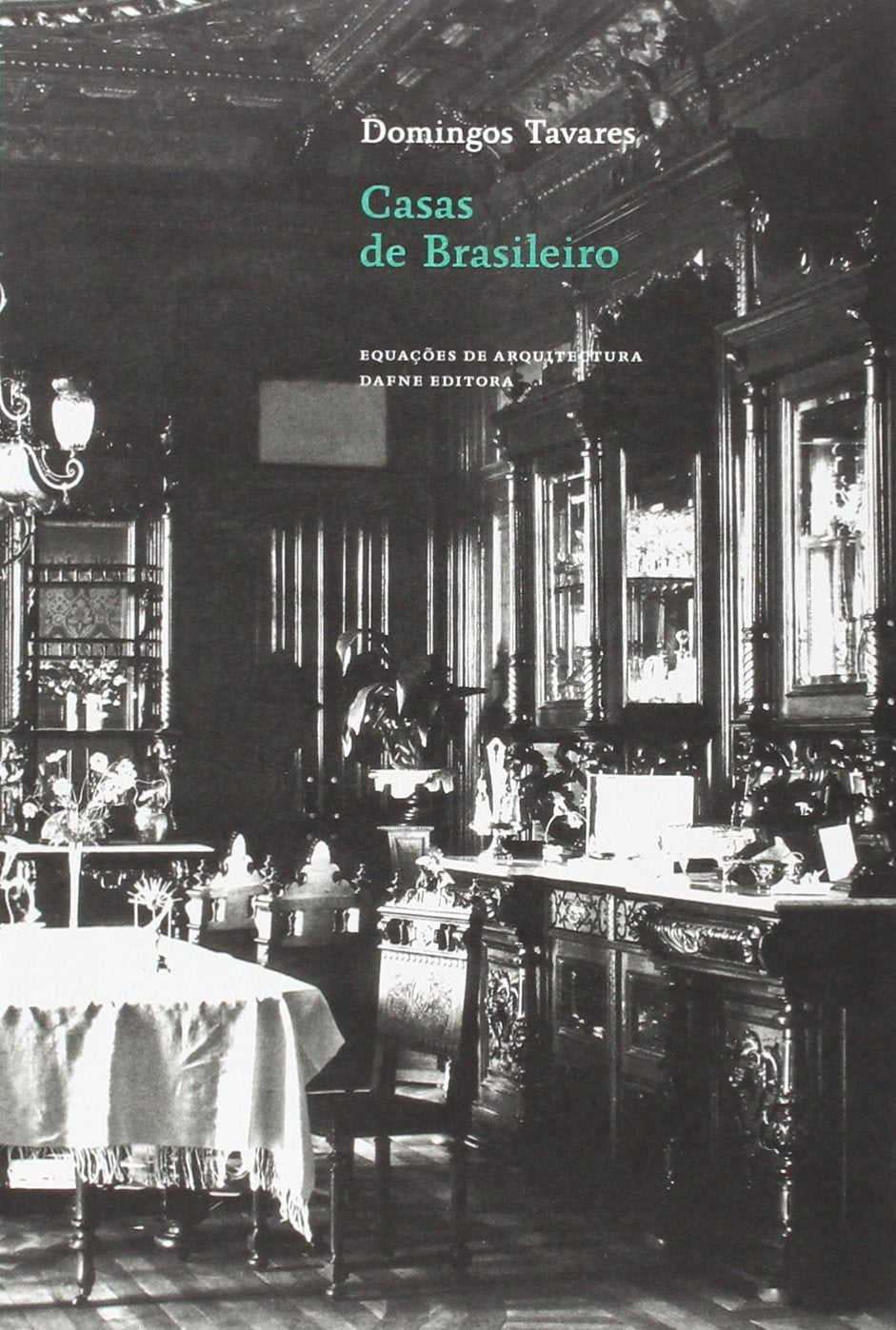 Casas De Brasileiro. Erudito E Popular Na Arquitectura Dos Torna-Viagem book