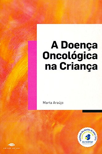 A Doença Oncológica na Criança (Portuguese Edition) Marta Araújo book