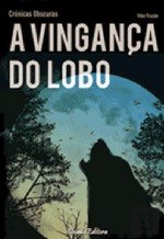 A Vingança do Lobo (Portuguese Edition) Vítor Frazão book