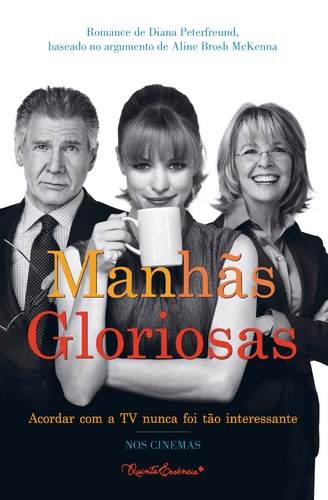 Manhãs Gloriosas Acordar com a TV nunca foi tão interessante (Portuguese Edition) Diana Peterfreud book