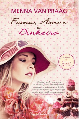 Fama, Amor e Dinheiro (Portuguese Edition) Menna Van Praag Books