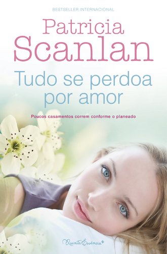 Tudo se Perdoa por Amor (Portuguese Edition) Patricia Scanlan Books